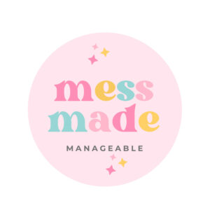 mess made manageable